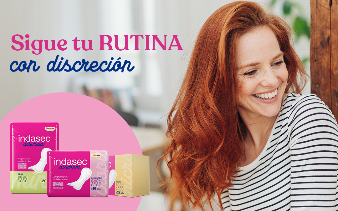 DESCUBRE INDASEC DISCREET® Y QUE NADA TE DETENGA
